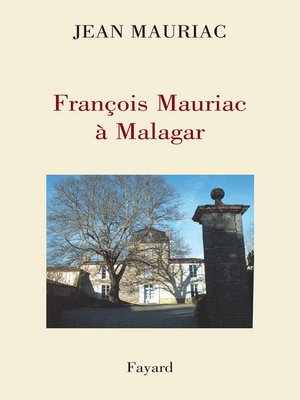 cover image of François Mauriac à Malagar